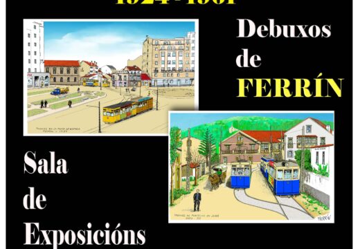 A Casa das Palmeiras inaugura unha exposición que permite realizar un percorrido pola historia do tranvía Ferrol-Neda a través dos debuxos de Julio Ferrín